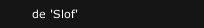 de 'Slof'
